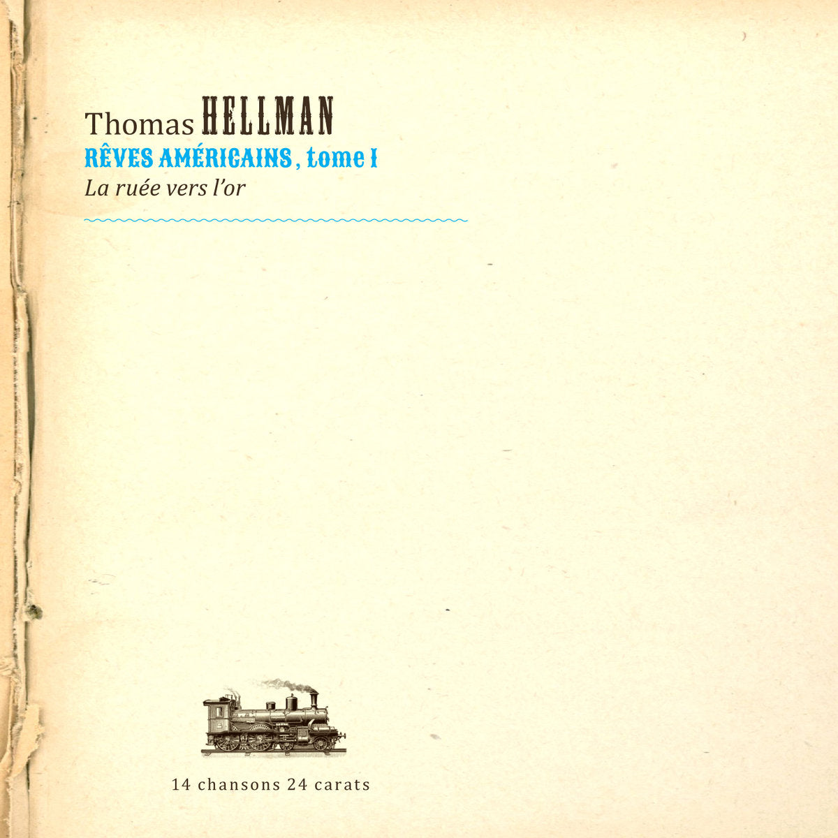 Thomas Hellman – Rêves américains, tome 1 : La ruée vers l'or